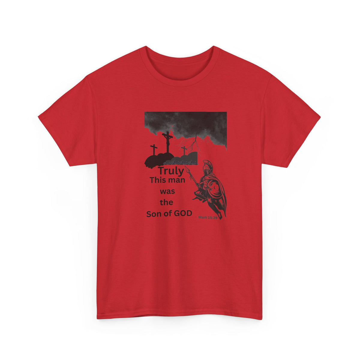 Christian T-Shirt — 'Truly This Man Was the Son of God' Religious Tee