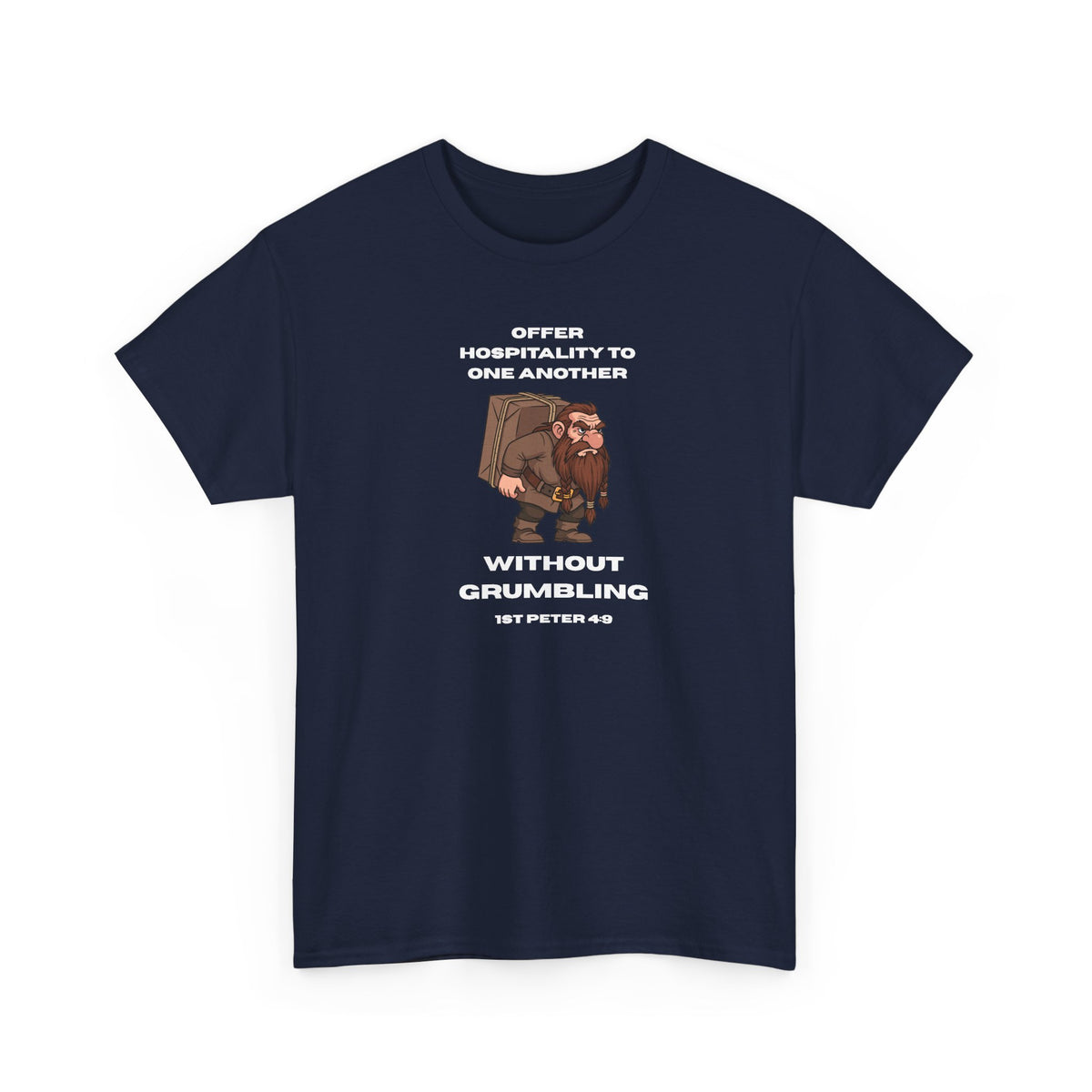 Offer Hospitality to One Another - T-Shirt — "Offer Hospitality to One Another Without Grumbling" (1 Peter 4:9)