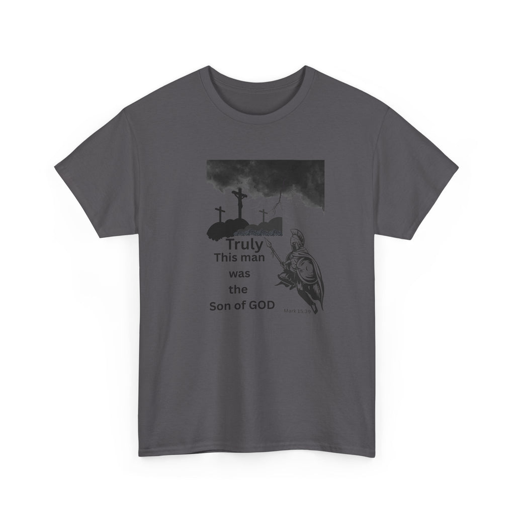Christian T-Shirt — 'Truly This Man Was the Son of God' Religious Tee
