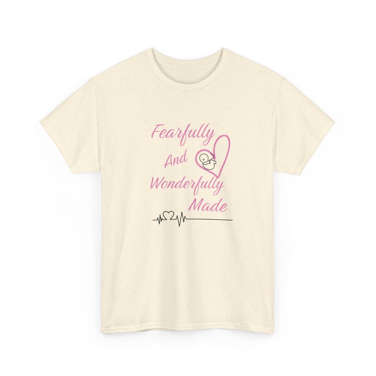 Fearfully and Wonderfully Made - T-Shirt