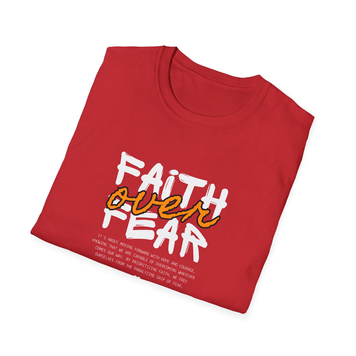 Faith Over Fear - Unisex Softstyle T-Shirt