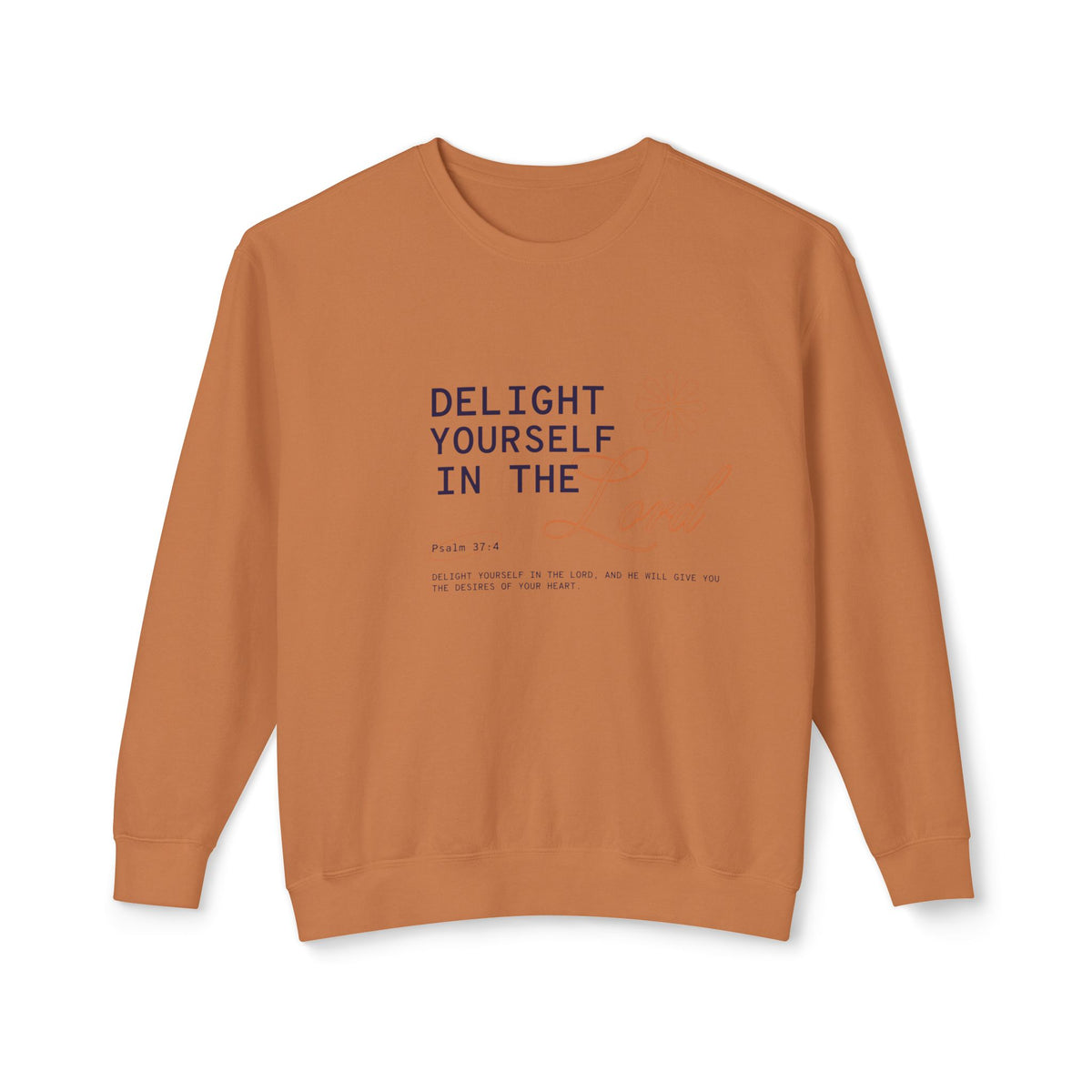 Delight yourself in the Lord - Unisex Lightweight Crewneck Sweatshirt
