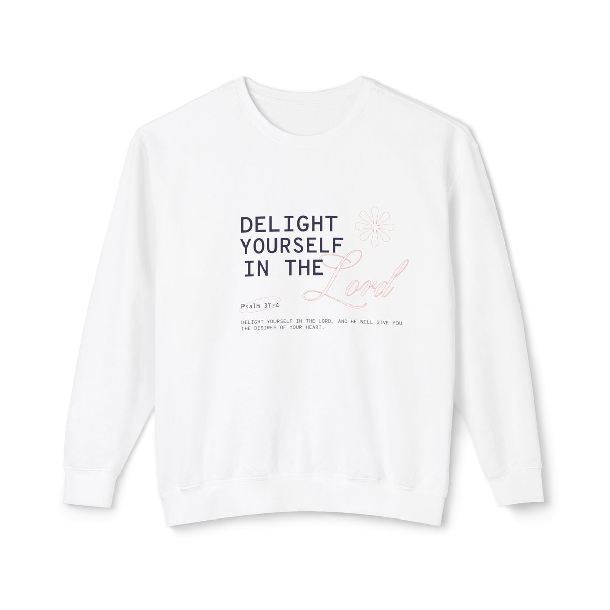 Delight yourself in the Lord - Unisex Lightweight Crewneck Sweatshirt