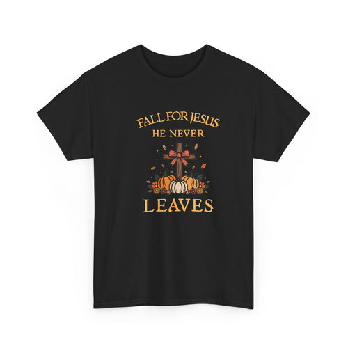 Christian Fall T-Shirt — “Fall For Jesus He Never Leaves” Pumpkin Cross Autumn Tee