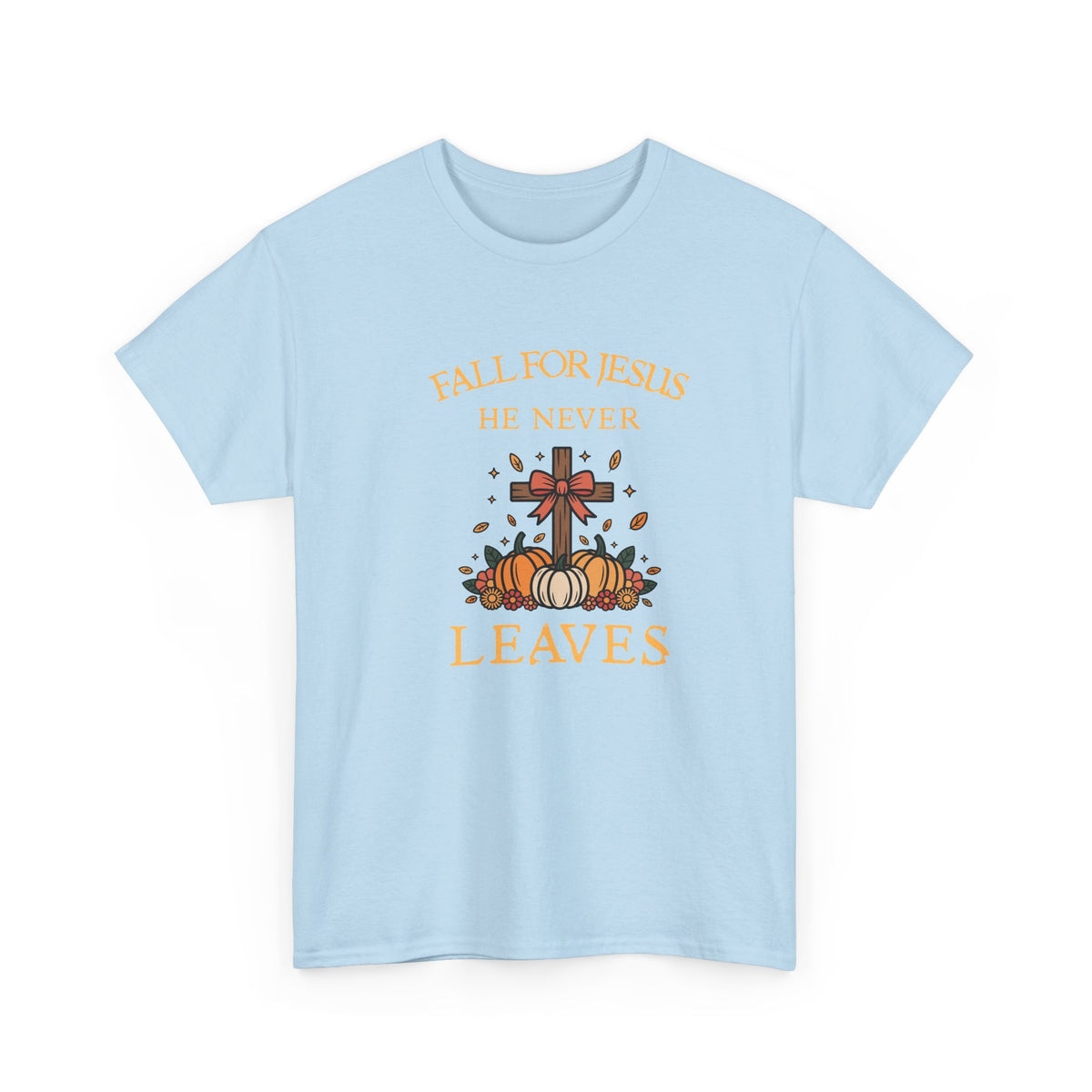 Christian Fall T-Shirt — “Fall For Jesus He Never Leaves” Pumpkin Cross Autumn Tee