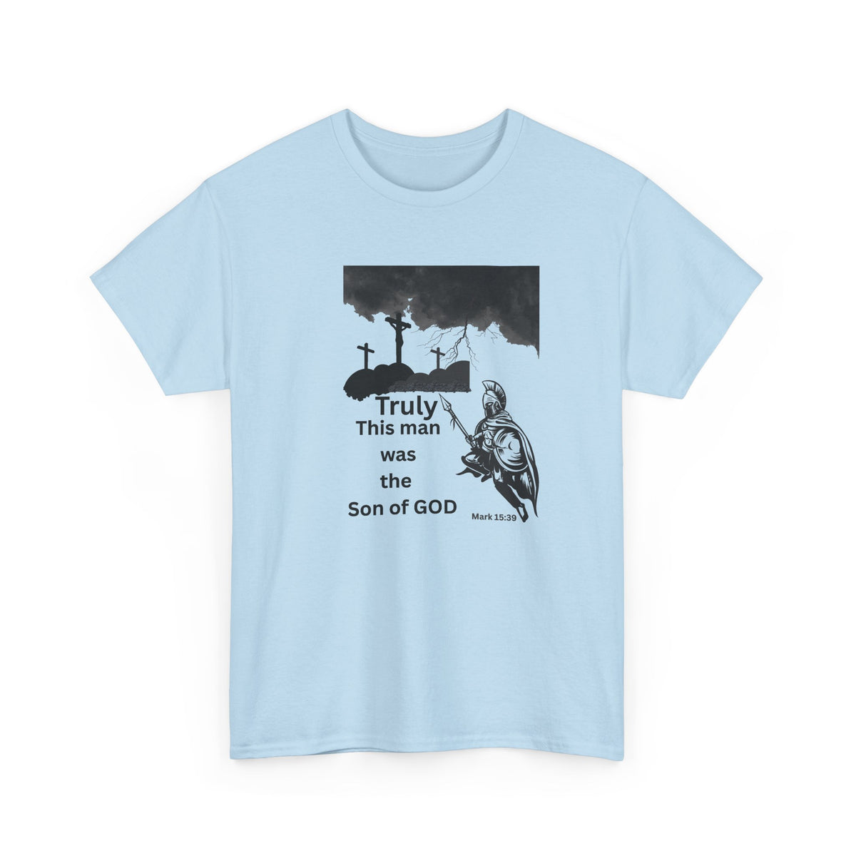 Christian T-Shirt — 'Truly This Man Was the Son of God' Religious Tee