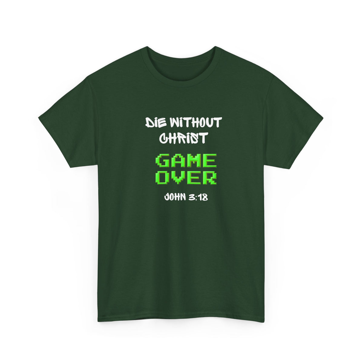 Christian 'Game Over' Tee — 'Die Without Christ' Retro Gamer Graphic T-Shirt