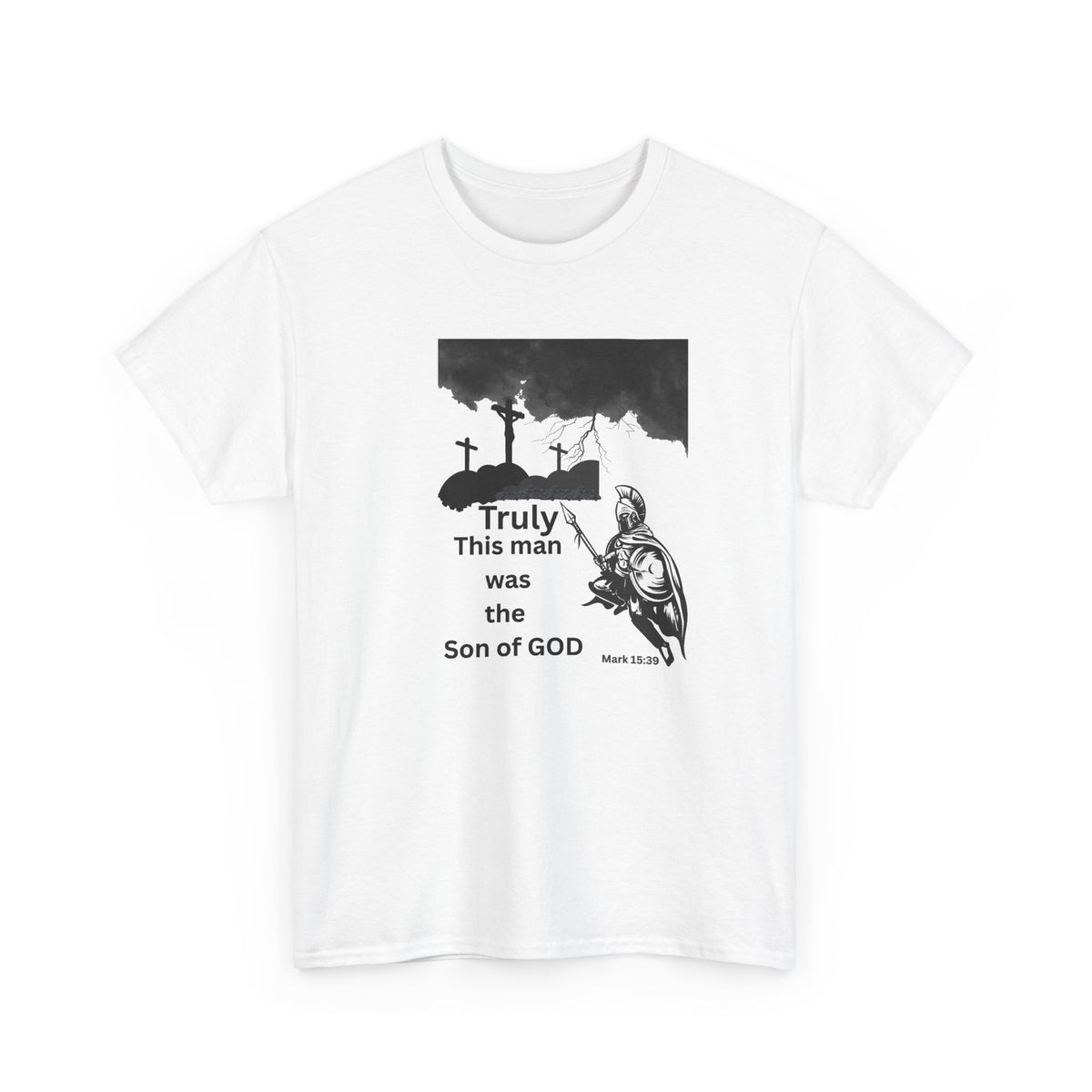Christian T-Shirt — 'Truly This Man Was the Son of God' Religious Tee