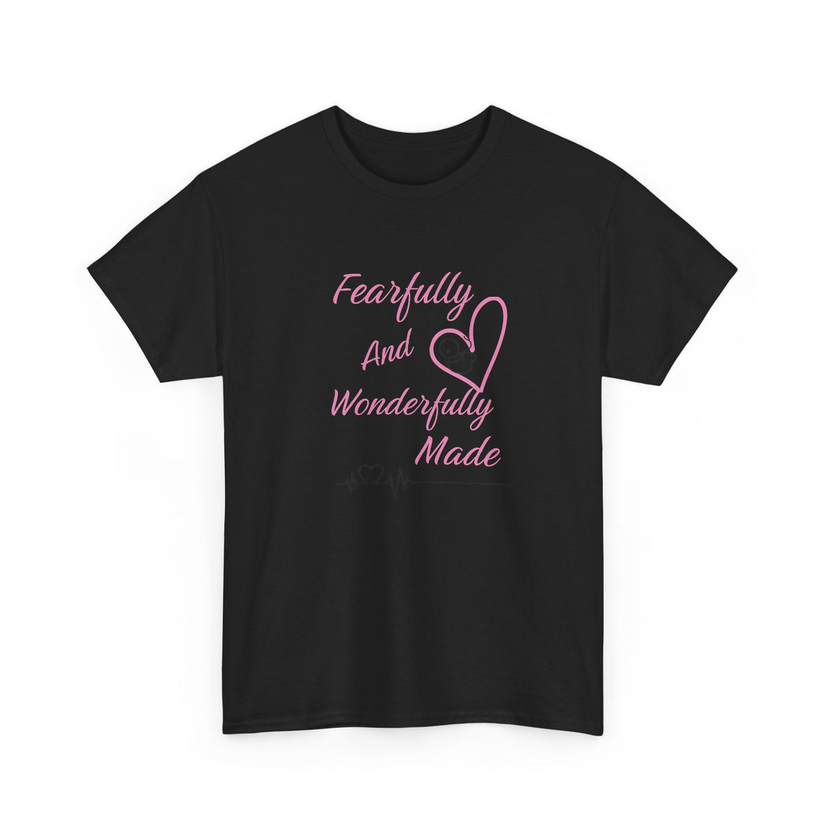 Fearfully and Wonderfully Made - T-Shirt