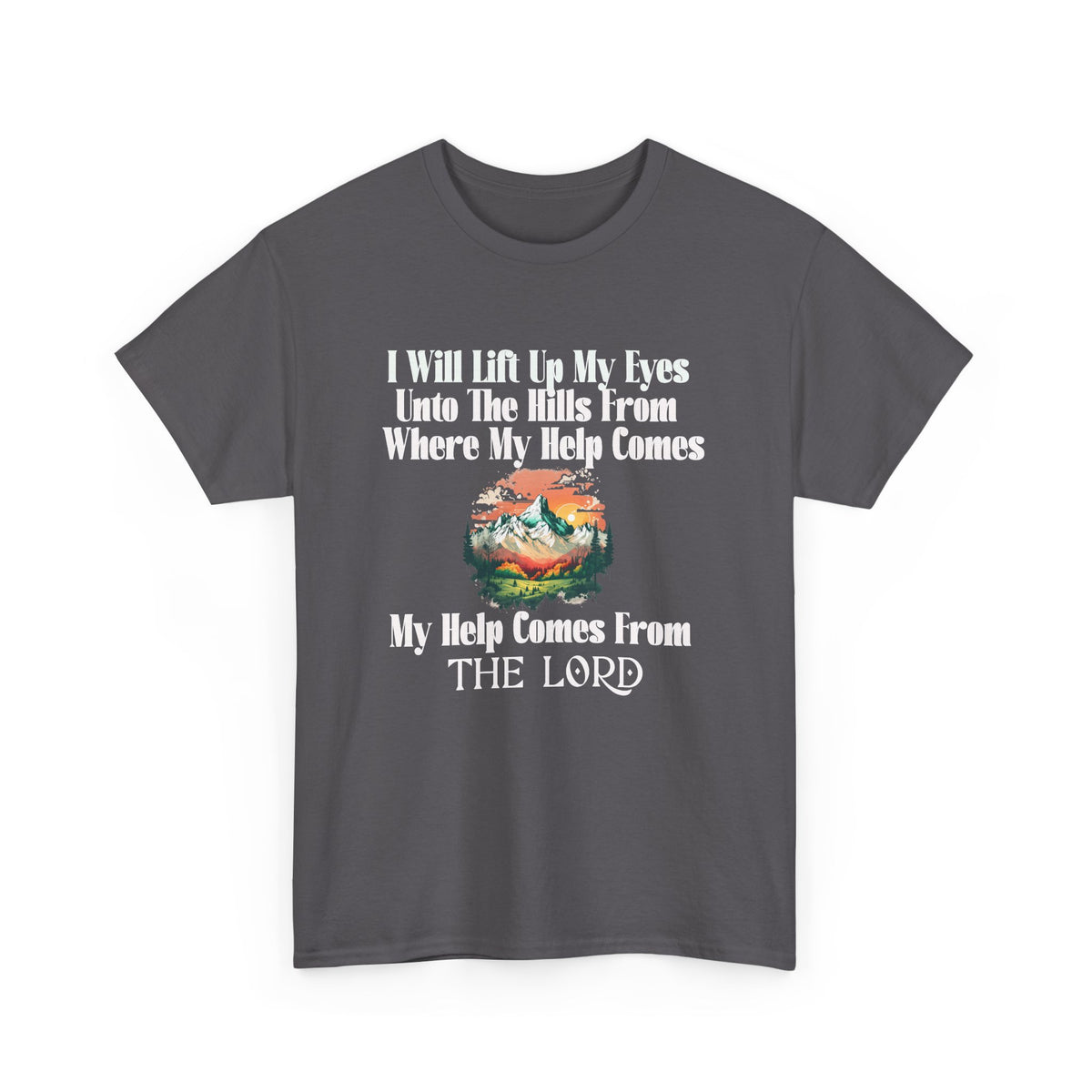 Christian Faith T‑Shirt — “My Help Comes From the Lord” Biblical Tee