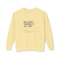 Delight yourself in the Lord - Unisex Lightweight Crewneck Sweatshirt