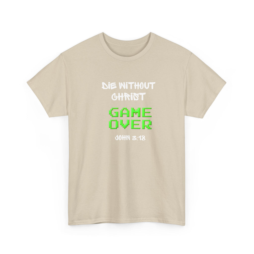 Christian 'Game Over' Tee — 'Die Without Christ' Retro Gamer Graphic T-Shirt