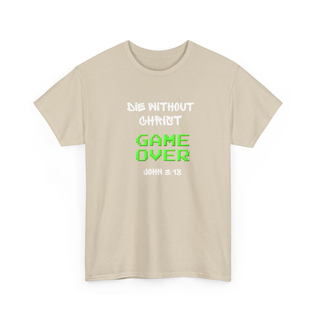 Christian 'Game Over' Tee — 'Die Without Christ' Retro Gamer Graphic T-Shirt