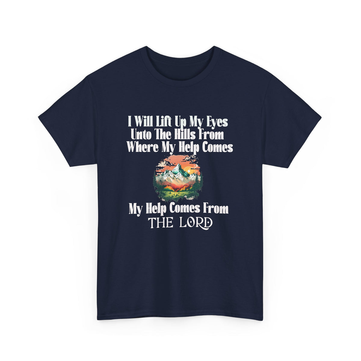 Christian Faith T‑Shirt — “My Help Comes From the Lord” Biblical Tee