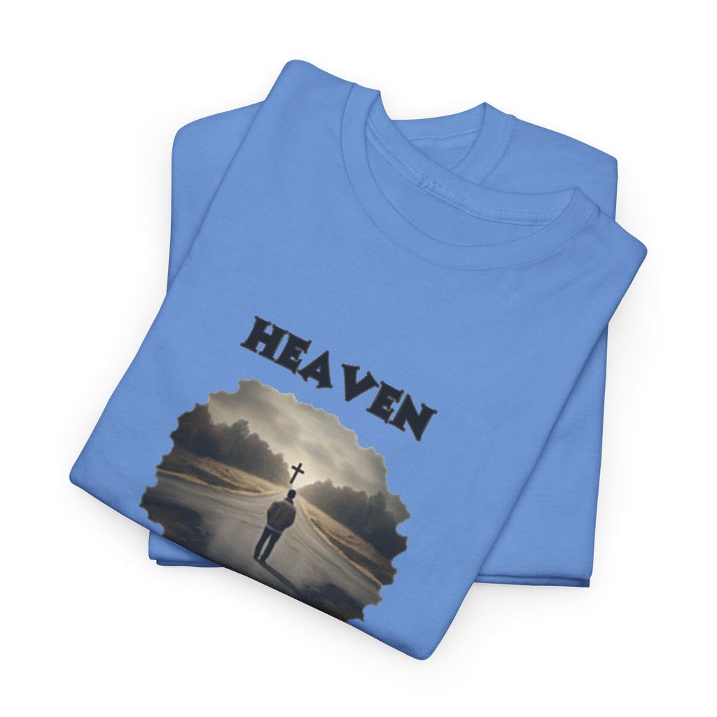 Heaven - so many roads only one way - Unisex Heavy Cotton Tee