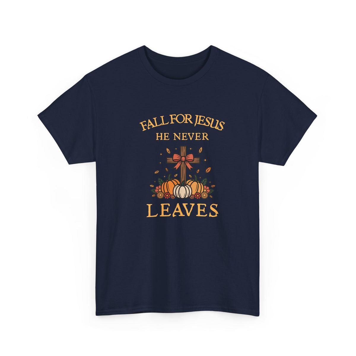Christian Fall T-Shirt — “Fall For Jesus He Never Leaves” Pumpkin Cross Autumn Tee