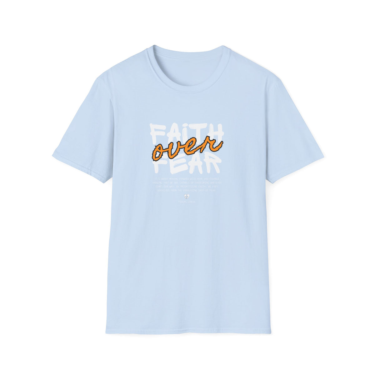 Faith Over Fear - Unisex Softstyle T-Shirt